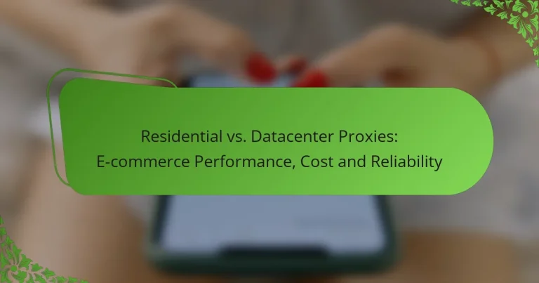 Residential vs. Datacenter Proxies: E-commerce Performance, Cost and Reliability